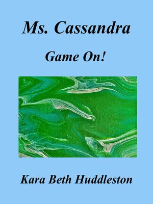cover image of Ms. Cassandra, Game On!